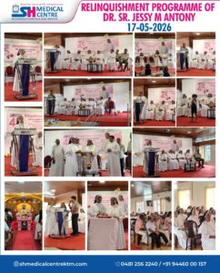 Relinquishment Programme Held in Honour of Dr. Sr. Jessy M. Antony at SH Medical Centre